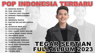 Tegar Septian Full Album Terbaru 2023 [upl. by Bohun]