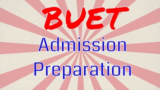 BUET Admission Preparation  JolPi [upl. by Vento728]