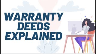 Warranty Deeds Explained  Real Estate Exam Prep Concepts [upl. by Theresita865]