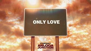 Stonebwoy  Only Love Audio [upl. by Goss786]