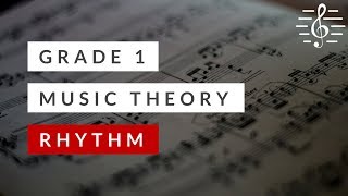 Grade 1 Music Theory  Rhythm [upl. by Latty]