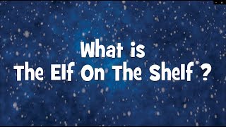 What Is The Elf on the Shelf [upl. by Izaak]