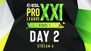 ESL Pro League Season 21  Day 2  Stream A  FULL SHOW [upl. by Novaj516]