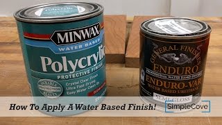 How To Apply A Water Based Finish  Finishing 001 [upl. by Petronille]