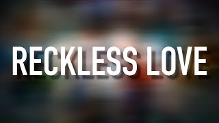 Reckless Love  Lyric Video Cory Asbury [upl. by Eitirahc]