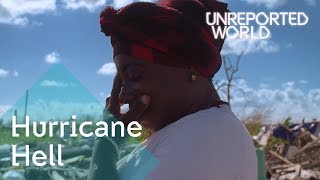 Bahamas Hurricane Hell  Unreported World [upl. by Mic576]