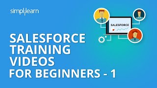 Salesforce Training Videos For Beginners  1  Salesforce Administrator Training  Simplilearn [upl. by Yellehs204]