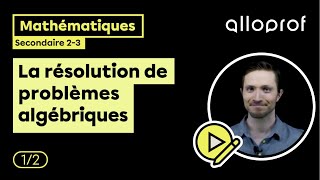 La résolution de problèmes algébriques 12  Mathématiques  Alloprof [upl. by Hauger122]