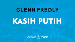 Kasih Putih  Glenn Fredly KARAOKE VERSION [upl. by Esil642]