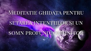 Meditatie ghidata pentru setarea intentiilor si un somn profund odihnitor [upl. by Lynde368]