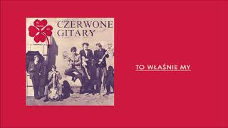 Czerwone Gitary  To właśnie my Official Audio [upl. by Barbie368]