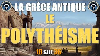 Grèce antique  10 Le polythéisme [upl. by Critchfield291]