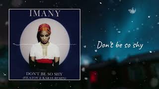 Imany – Dont be so shy Lyrics [upl. by Onifur]