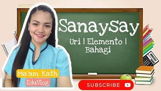 SANAYSAY Uri  Elemento  Bahagi [upl. by Llenel558]