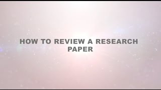 How to Review a Research Paper [upl. by Zachary]