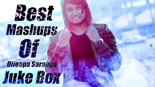 Best Mashups of Dileepa Saranga  Jukebox [upl. by Elsworth]