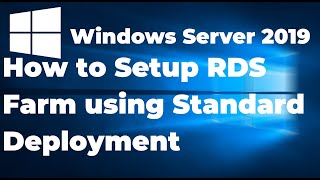 52 Setup RDS Farm using Standard Deployment in Windows Server 2019 [upl. by Yedsnil797]