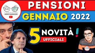 Pensioni GENNAIO 2022 le 5 Novità IN ARRIVO 💶ASSEGNO PESANTE ANTICIPI nuova IRPEF MA C’è 1 PROBLEMA [upl. by Leanard]