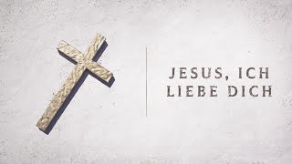 Jesus ich liebe dich Lyric [upl. by Iva]