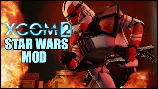 XCOM 2 Star Wars Clone Wars Total Conversion Mod [upl. by Anayeek]