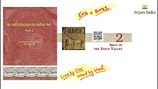 Chapter 2 Arts of the Indus Valley  An Introduction to Indian Art  Class 11 NCERT  Srijan India [upl. by Gwendolen]