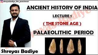 Palaeolithic Age  Stone Age  Ancient History of India [upl. by Ssor887]