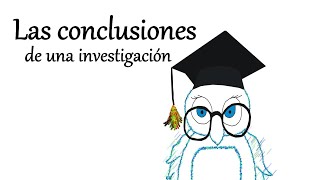 Las conclusiones de una investigación [upl. by Ennovahc]