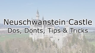 Neuschwanstein Castle Dos Donts Tips amp Tricks [upl. by Eluj280]