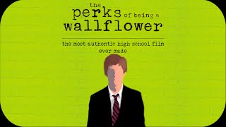 THE PERKS OF BEING A WALLFLOWER  The Most Authentic High School Film Ever Made [upl. by Lapides]