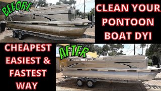 HOW TO CLEAN A Pontoon Boat Aluminum DIY Easiest Cheapest amp Fastest Way [upl. by Immanuel]