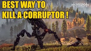 BEST WAY TO KILL A CORRUPTOR in Horizon Zero Dawn  Quick and Easy Guide [upl. by Brittany]