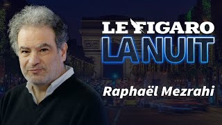 Le Figaro la nuit avec Raphaël Mezrahi [upl. by Ashla64]