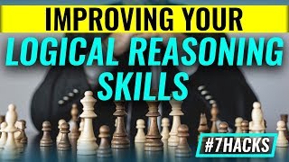 Improve Your Logical Reasoning Skills 7 Hacks For Critical Thinking [upl. by Red]