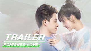 Official Trailer Poisoned Love  恋爱吧食梦君  iQIYI [upl. by Guibert244]