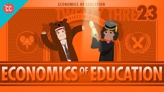 Economics of Education Crash Course Economics 23 [upl. by Zelig427]