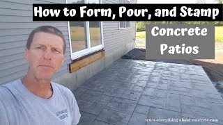 How To Form Pour And Stamp A Concrete Patio Slab [upl. by Hogue]