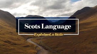 Scots Language Explained a little [upl. by Marigolda617]