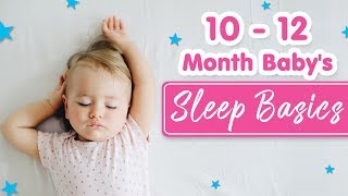 10 To 12 Month Old Babys Sleep Basics [upl. by Archy]