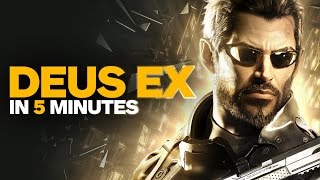 Deus Ex in 5 Minutes [upl. by Frymire]