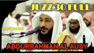 AL QURAN JUZ 30 FULL  SYEIKH ABDURRAHMAN AL AUSY [upl. by Dolloff942]