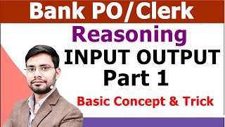 Input Output Reasoning For Bank PO Tricks  SBI Clerk 2021  IBPS PO Clerk  IBPS RRB Anshul Saini [upl. by Kcinimod]