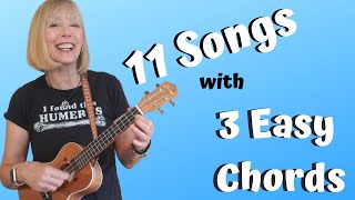 11 EASY 3 CHORD BEGINNER FRIENDLY UKULELE SONGS  PLAY ALONG [upl. by Nyad]