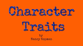 quotCharacter Traitsquot by Nancy Kopman [upl. by Vince8]