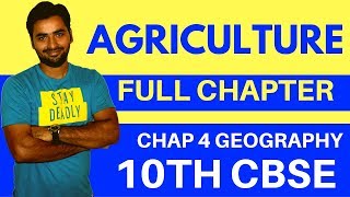 AGRICULTURE FULL CHAPTER  CLASS 10 CBSE GEOGRAPHY [upl. by Thayne495]