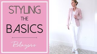 5 Ways to Style a Blazer  Styling the Basics 3 [upl. by Hgielah]