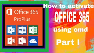 How to Activate MS Office 365 by using cmd prompt Part I [upl. by Omik]