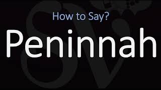 How to Pronounce Peninnah CORRECTLY [upl. by Hilario]