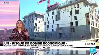 Limmobilier français redoute une quotbombe économiquequot • FRANCE 24 [upl. by Nnylirret]