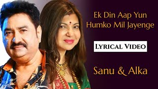 Ek Din Aap Yun Humko Mil Jayenge LYRICS [upl. by Izabel508]