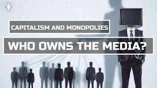 Capitalism And Monopolies How Five Companies Control All US Media [upl. by Jewell]